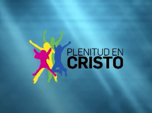 Plenitud en Cristo Plenitud en Cristo
